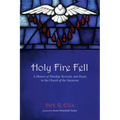 Holy Fire Fell: A History of Worship, Revivals, and Feasts in the Church of the Nazarene