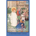 Jesus of Nazareth: The Story of His Life Written for Children