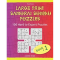 Large Print Samurai Sudoku Puzzles: 100 Hard to Expert Samurai Sudoku Puzzles for Adults