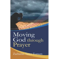 Moving God Through Prayer