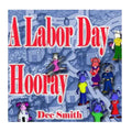 A Labor Day Hooray: A Rhyming Labor Day Picture Book for Children which encourages kids to celebrate and enjoy Labor Day