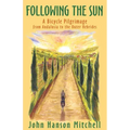 Following the Sun: A Bicycle Pilgrimage from Andalusia to the Outer Hebrides