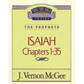 Thru the Bible Vol. 22: The Prophets (Isaiah 1-35)