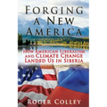 Forging a New America: How American Liberalism and Climate Change Landed Us in Siberia