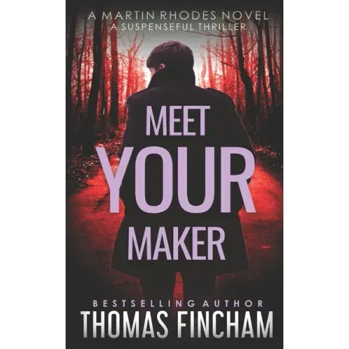 Meet Your Maker: A Suspenseful Thriller