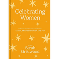 Celebrating Women: Women Writing on Women: Family, Friends, Feminism and Fun