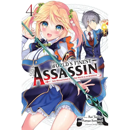 The World's Finest Assassin Gets Reincarnated in Another World as an Aristocrat, Vol. 4 (Manga)