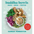 Buddha Bowls: Grain + Green + Protein