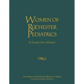 Women of Rochester Pediatrics: In Their Own Words