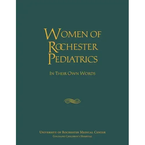 Women of Rochester Pediatrics: In Their Own Words