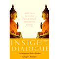 Insight Dialogue: The Interpersonal Path to Freedom