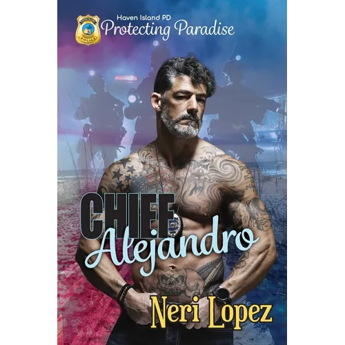 Chief Alejandro: Protecting Paradise