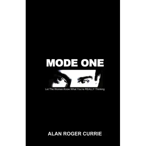 Mode One: Let the Women Know What You're Really Thinking
