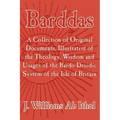 Barddas; A Collection of Original Documents, Illustrative of the Theology, Wisdom, and Usages of the Bardo-Druidic System of the of Britain