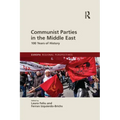 Communist Parties in the Middle East: 100 Years of History