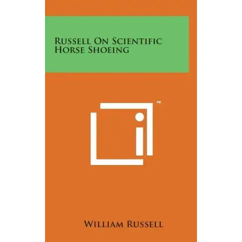 Russell on Scientific Horse Shoeing