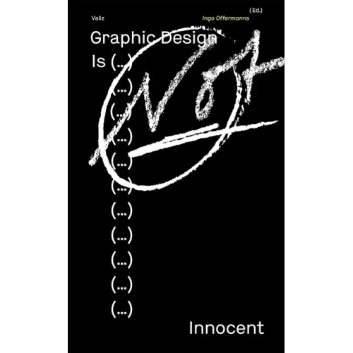 Graphic Design Is (...) Not Innocent