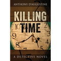 Killing Time: A Detective Novel
