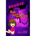 Reggie and the Hot Water Heater