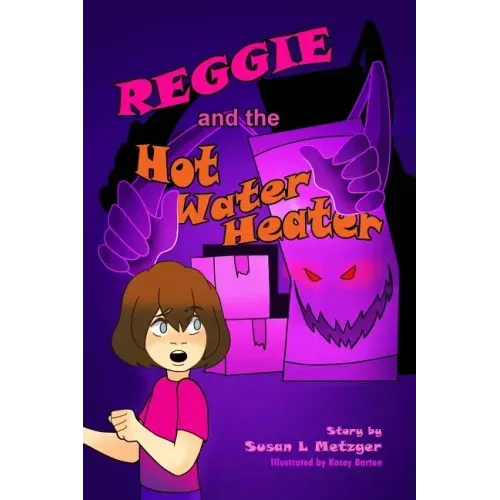 Reggie and the Hot Water Heater