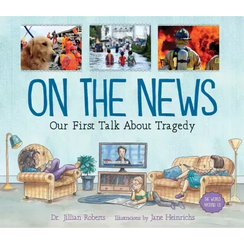 On the News: Our First Talk about Tragedy