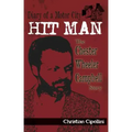 Diary of a Motor City Hit Man: The Chester Wheeler Campbell Story