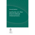 Lectures on the ElectroWeak Interactions