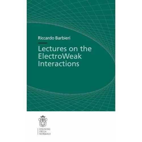 Lectures on the ElectroWeak Interactions