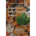 What's Right with Preaching Today?: The Enduring Influence of Fred B. Craddock