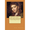 Emma, by: Jane Austen, A NOVEL about youthful hubris and the perils of misconstrued romance (Original Version)