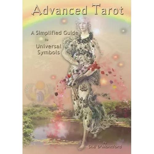 Advanced Tarot: A Simplified Guide to Universal Symbols