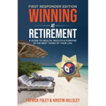 Winning at Retirement (First Responder Edition)
