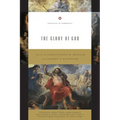 The Glory of God (Redesign): Volume 2