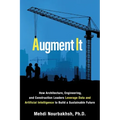 Augment It: How Architecture, Engineering and Construction Leaders Leverage Data and Artificial Intelligence to Build a Sustainable Future