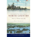 Remembering New York's North Country: Tales of Times Gone by