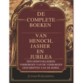 De Complete Boeken van Henoch, Jasher en Jubilea: Een gedetailleerde verzameling van de verborgen geschriften van de Bijbel