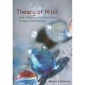 Theory of Mind: How Children Understand Others' Thoughts and Feelings