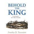 Behold the King: A Study of Matthew
