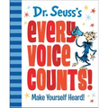 Dr. Seuss's Every Voice Counts!: Make Yourself Heard!
