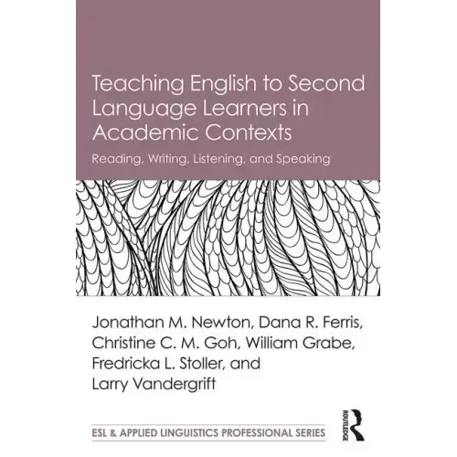 Teaching English to Second Language Learners in Academic Contexts: Reading, Writing, Listening, and Speaking