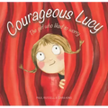 Courageous Lucy: The Girl Who Liked to Worry