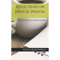 Reflections on Biblical Wisdom: A 31 Day Devotional on the Book of Proverbs