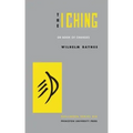 The I Ching or Book of Changes