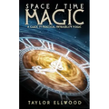 Space/Time Magic: A Guide to Practical Probability Magic