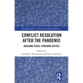 Conflict Resolution After the Pandemic: Building Peace, Pursuing Justice