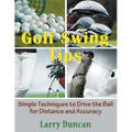 Golf Swing Tips (Large Print): Simple Techniques to Drive the Ball for Distance and Accuracy