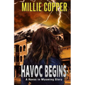 Havoc Begins: A Havoc in Wyoming Story America's New Apocalypse