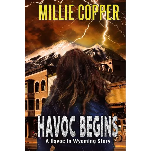 Havoc Begins: A Havoc in Wyoming Story America's New Apocalypse