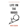 Life on the Rocks: A Story of Hope, Redemption, and Pathological Optimism
