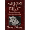 Narcissism and Intimacy: Love and Marriage in an Age of Confusion